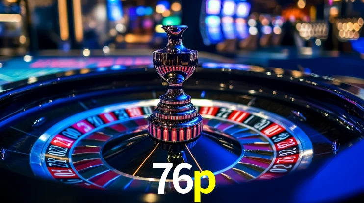 76p: Jogos de Caça-Níqueis-Altas Recompensas, Roleta-Velocidade, Blackjack-Desafios Máximos